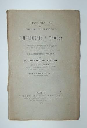 Imagen del vendedor de Recherches sur l'tablissement et l'Exercice de l'Imprimerie a Troyes. a la venta por Forest Books, ABA-ILAB