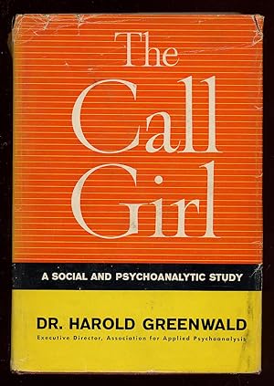 Seller image for The Call Girl: A Social and Psychoanalytic Study for sale by Between the Covers-Rare Books, Inc. ABAA