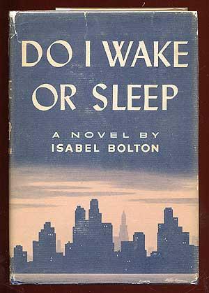 Imagen del vendedor de Do I Wake or Sleep a la venta por Between the Covers-Rare Books, Inc. ABAA