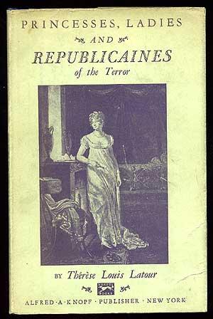 Seller image for Princesses, Ladies and Republicaines of the Terror for sale by Between the Covers-Rare Books, Inc. ABAA