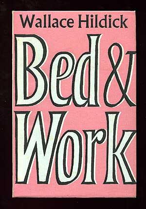 Bild des Verkufers fr Bed and Work zum Verkauf von Between the Covers-Rare Books, Inc. ABAA