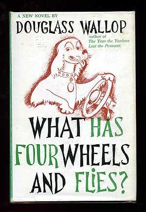Bild des Verkufers fr What Has Four Wheels and Flies zum Verkauf von Between the Covers-Rare Books, Inc. ABAA