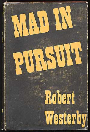 Bild des Verkufers fr Mad in Pursuit zum Verkauf von Between the Covers-Rare Books, Inc. ABAA