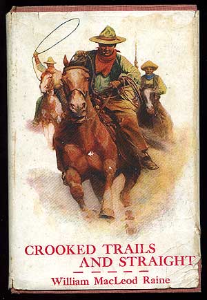 Seller image for Crooked Trails and Straight for sale by Between the Covers-Rare Books, Inc. ABAA