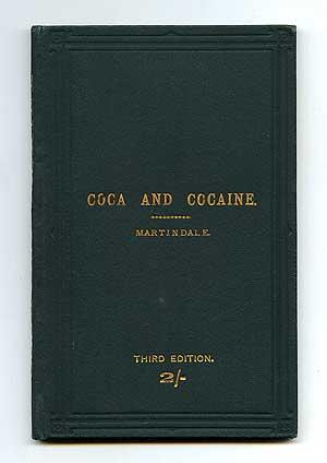 Bild des Verkufers fr Coca and Cocaine: Their History, Medical and Economic Uses, and Medicinal Preparations zum Verkauf von Between the Covers-Rare Books, Inc. ABAA