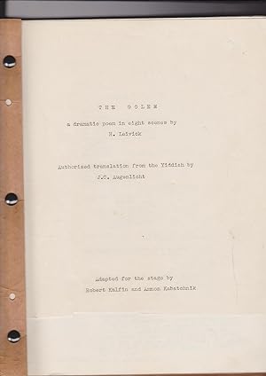 Image du vendeur pour THE GOLEM a dramatic poem in eight scenes by H. Leivick. Authorized translation from the Yiddish by J. C. Augenlicht. Adapted for the stage by Robert Kalfin and Amnon Kabatchnik [Acting edition] mis en vente par Meir Turner