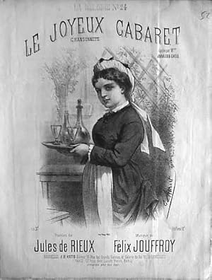 Le joyeux cabaret. Chansonnette. Chantée par Mme. Anna van Ghell. Paroles de Jules de Rieux