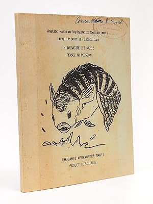 Pensez au poisson. Un guide pour la Pisciculture. Projet piscicole. Département des Eaux et Forêt...