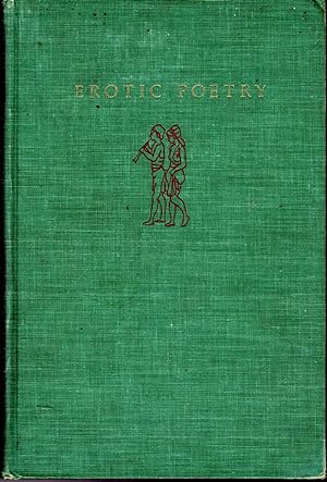 Seller image for Erotic Poetry: The Lyrics, Ballads, Idyls and Epics of Love - Classical to Contemporary for sale by Dorley House Books, Inc.