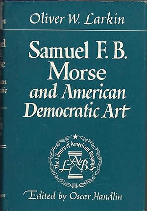 Image du vendeur pour Samuel F. B. Morse and American Democratic Art mis en vente par Fireproof Books