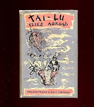 Imagen del vendedor de Tai-Lu Flies Abroad a la venta por Little Stour Books PBFA Member