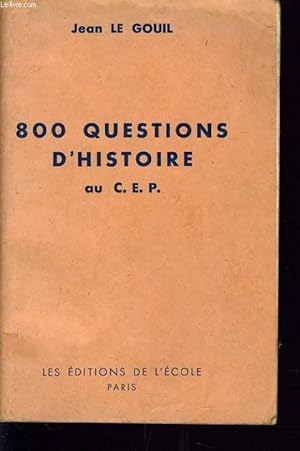 Image du vendeur pour 800 QUESTION D'HISTOIRE AU C.E.P programme de 1949 mis en vente par Le-Livre