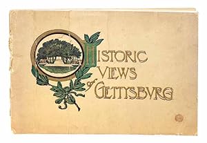 Seller image for Historic Views of Gettysburg : Illustrations in Half-Tone of All the Important Views and Historical Places on the Gettysburg Battlefield for sale by Sequitur Books