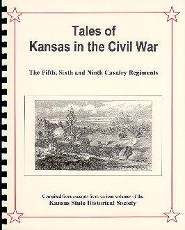 Seller image for Kansas State Historical Society / Tales of Kansas in the Civil War / Fifth, Sixth and Ninth Kansas Cavalry Regiment, for sale by A Plus Printing
