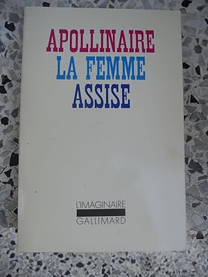 Bild des Verkufers fr La femme assise - Chronique de France et d'Amerique zum Verkauf von Frederic Delbos