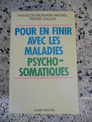 Bild des Verkufers fr Pour en finir avec les maladies psycho-somatiques zum Verkauf von Frederic Delbos