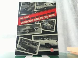 Bild des Verkufers fr Dies alles fuhr auf unsern Straen - Vergessene Autos der 50er Jahre. zum Verkauf von Antiquariat Ehbrecht - Preis inkl. MwSt.