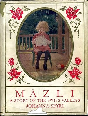 MAZLI. A Story of the Swiss Valleys