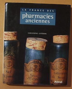 Image du vendeur pour La France des pharmacies Anciennes mis en vente par Domifasol
