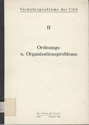 Verkehrsprobleme der USA II : Ordnungs- und Organisationsprobleme.