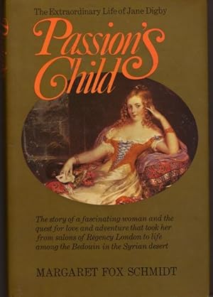 Seller image for Passion's Child: The Extraordinary Life of Jane Digby for sale by BJ's Book Barn