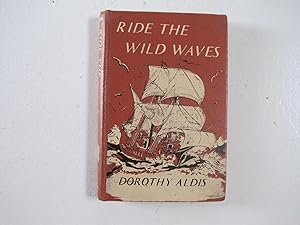 Seller image for Ride the Wild Waves : A True Story of Adventure. for sale by Sara Armstrong - Books