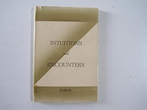 Bild des Verkufers fr Intuitions and Encounters : Poems. zum Verkauf von Sara Armstrong - Books