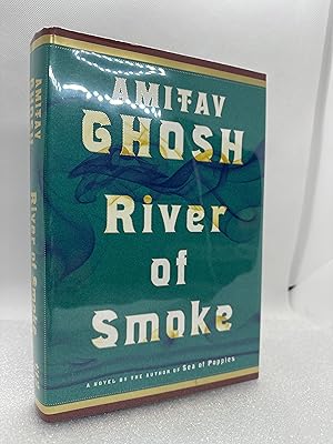 Bild des Verkufers fr River of Smoke (Signed First Edition) zum Verkauf von Dan Pope Books