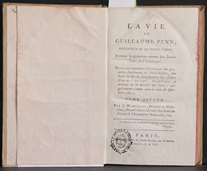 La vie de Guillaume Penn. fondateur de la Pensylvanie, premier législateur connu des Etats-Unis d...