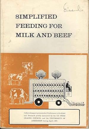 Simplified Feeding for Milk and Beef