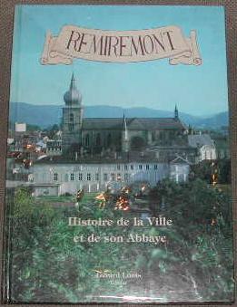 Remiremont: histoire de la ville et de son abbaye.