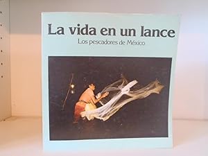 La Vida en un lance: Los pescadores de Mexico