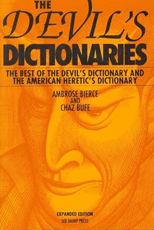 Seller image for The Devil's Dictionaries: The Best of the Devil's Dictionary and the American Heretic's Dictionary Expanded Edition for sale by Ziesings