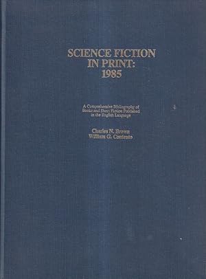 Seller image for Science Fiction in Print: 1985. A Comprehensive Bibliography of Books and Short Fiction Published in the English Language for sale by Ziesings