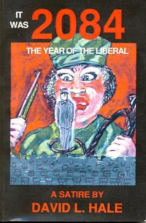 Immagine del venditore per 2084: The Year of the Liberal venduto da Ziesings