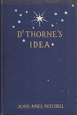 Image du vendeur pour Dr. Thorne's Idea mis en vente par Ziesings