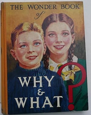 The Wonder Book of Why & What ? Answers to Boys' & Girls' Questions