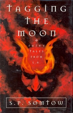 Seller image for Tagging the Moon: Fairy Tales from L.A. for sale by Ziesings