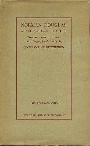 Norman Douglas a pictorial record with a critical and biographical study by Constantine Fitzgibbon.