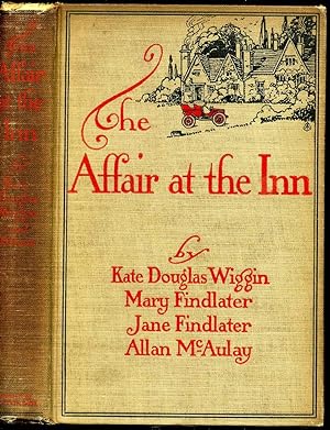 Affair at the Inn, The, by Kate Douglas Wiggin, Mary Findlater, Jane Findlater, Allan McAulay.