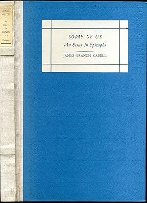 Some of us, an essay in epitaphs. Limited edition signed by James Branch Cabell.