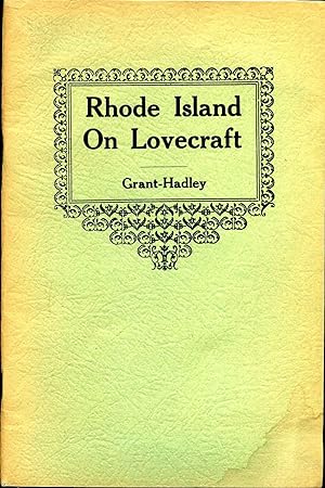 RHODE ISLAND ON LOVECRAFT. Edited by Donald M. Grant and Thomas P. Hadley. Illustrated by Betty W...