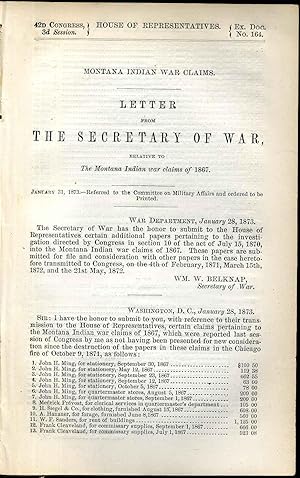 Seller image for Montana Indian war claims. Letter from the Secretary of War, relative to the Montana Indian war claims of 1867. for sale by Kurt Gippert Bookseller (ABAA)