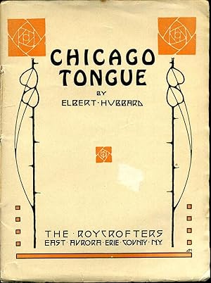 Imagen del vendedor de So This Then Is The Preachment Entitled Chicago Tongue As Written by Fra Elbertus. a la venta por Kurt Gippert Bookseller (ABAA)