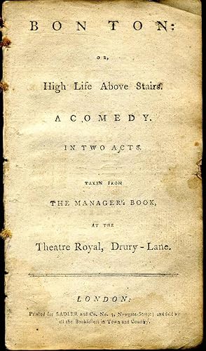 Image du vendeur pour Bon ton: or, high life above stairs. A comedy in two acts taken from the manager's book, at the Theatre Royal, Drury-Lane. mis en vente par Kurt Gippert Bookseller (ABAA)