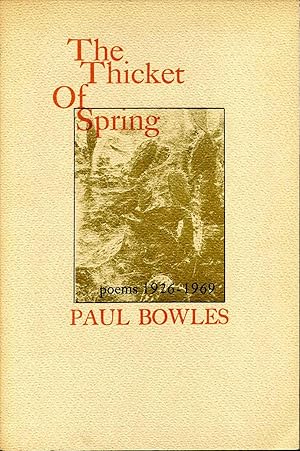 THE THICKET OF SPRING. Poems 1926-1969.