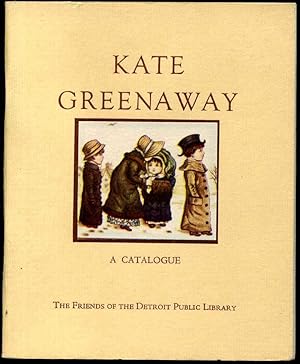 John S. Newberry gift collection of Kate Greenaway presented to the Detroit Public Library, The. ...