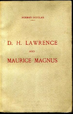 D. H. Lawrence and Maurice Magnus. A plea for better manners.