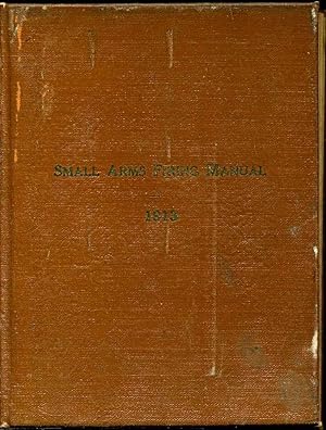 Small arms firing manual 1913. With text corrections to February 21, 1917. Changes no. 16.