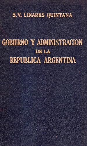 Seller image for GOBIERNO Y ADMINISTRACION DE LA REPUBLICA ARGENTINA (tomo II). Derecho constitucional y administrativo argentino y comparado for sale by Buenos Aires Libros